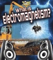 bokomslag What is electromagnetism?