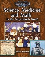 bokomslag Science Medicine and Math in the Early Islamic World
