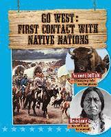 bokomslag Go West: First Contact with Native Nations