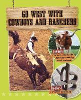 Tim Cooke - Go West with Cowboys and Ranchers, Häftad