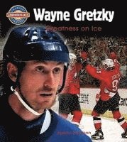 Jessica Morrison - Wayne Gretzky: Greatness on Ice, Häftad