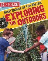 Sarah Levete - Maker Projects for Kids Who Love Exploring the Outdoors, Inbunden
