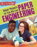 Maker Projects for Kids Who Love Paper Engineering 1