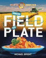 Michael Bright - From Field to Plate, Häftad