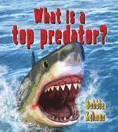 Bobbie Kalman - What Is a Top Predator?, Inbunden
