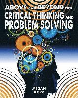bokomslag Above and Beyond with Critical Thinking and Problem Solving