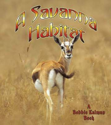 Rebecca Sjonger, Bobbie Kalman - Savanna Habitat, Häftad