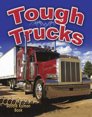 Bobbie Kalman - Tough Trucks, Häftad