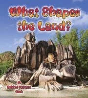 What Shapes the Land