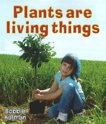 Plants Are Living Things 1