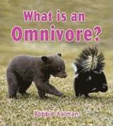 Bobbie Kalman - What is an Omnivore, Häftad