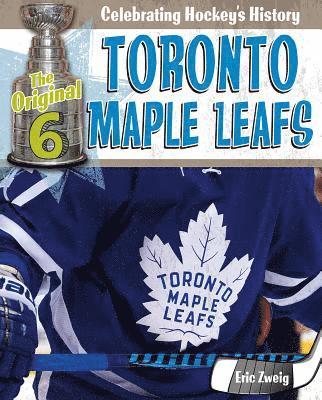 Eric Zweig - Toronto Maple Leafs, Inbunden