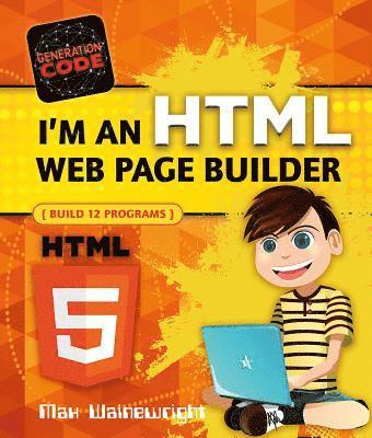 bokomslag I'm an HTML Web Page Builder