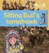 Gerry Bailey - Sitting Bull's Tomahawk, Inbunden