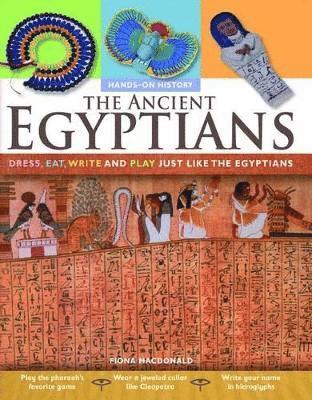 Fiona MacDonald, Fiona (CRC Press Boca Raton Florida USA) MacDonald, Fiona Macdonald - Ancient Egyptians: Dress, Eat, Write and Play Just Like the Egyptians, Häftad