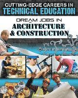 Dream Jobs Architecture and Construction 1