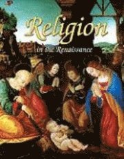 bokomslag Religion in the Renaissance