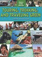 Touring Trekking and Traveling Green