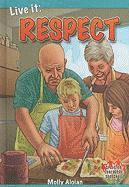 Molly Aloian - Live It: Respect, Inbunden