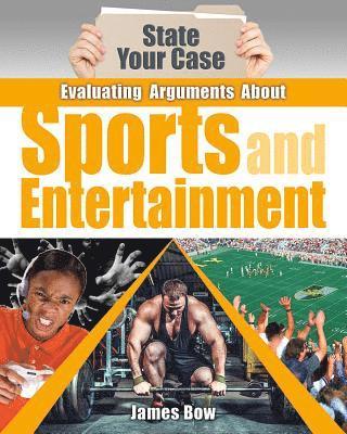 James Bow - Evaluating Arguments about Sports and Entertainment, Inbunden