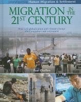 Migration in the 21st Century: How Will Globalization and Climate Change Affect Migration and Settlement? 1