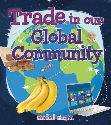 Trade in Our Global Community