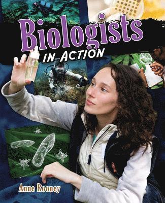 Anne Rooney - Biologists in Action, Häftad