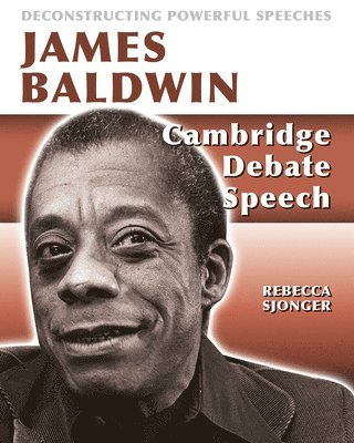 Rebecca Sjonger - James Baldwin: Cambridge Debate Speech: Cambridge Debate Speech, Häftad