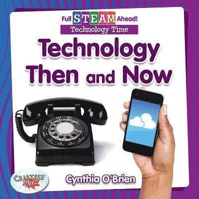 Technology Then and Now 1