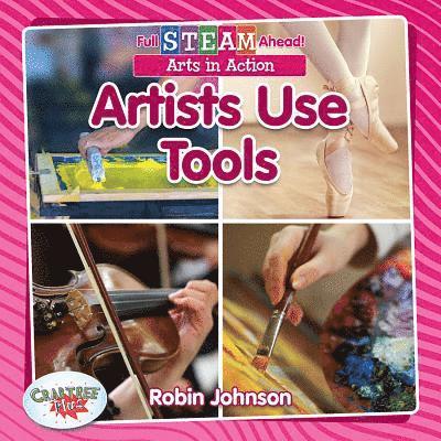 Robin Johnson - Artists Use Tools, Inbunden