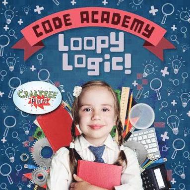 Kirsty Holmes - Loopy Logic!, Inbunden