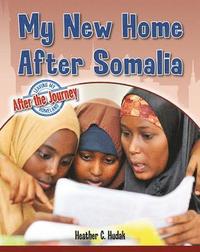 bokomslag My New Home After Somalia