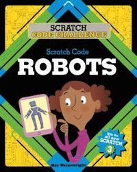 bokomslag Scratch Code Robots