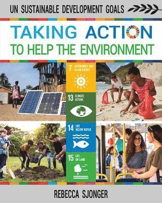Rebecca Sjonger - Taking Action to Help the Environment, Häftad