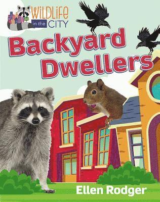 Ellen Rodger - Backyard Dwellers, Häftad