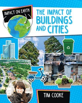 Tim Cooke - The Impact of Buildings and Cities, Häftad