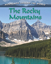 Molly Aloian - The Rocky Mountains, Inbunden