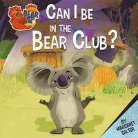 bokomslag Can I Be in the Bear Club?