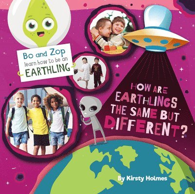 Kirsty Holmes - How Are Earthlings the Same But Different?, Häftad