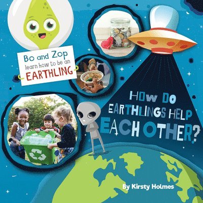 Kirsty Holmes - How Do Earthlings Help Each Other?, Häftad