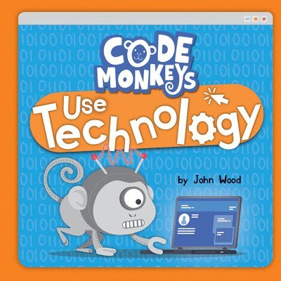 John Wood - Code Monkeys Use Technology, Inbunden