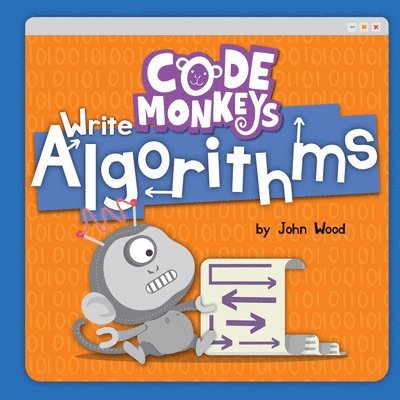 John Wood - Code Monkeys Write Algorithms, Inbunden