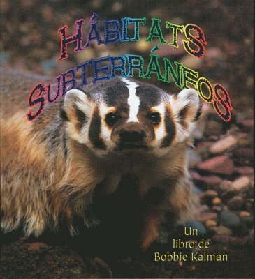 Molly Aloian, Bobbie Kalman - Habitats Subterraneos, Inbunden