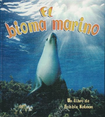 Kathryn Smithyman, Bobbie Kalman - Bioma Marino, Inbunden