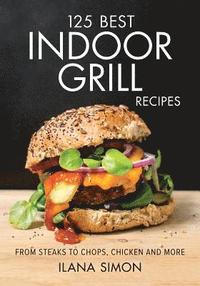 bokomslag 125 Best Indoor Grill Recipes