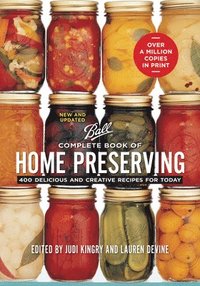bokomslag Complete Book of Home Preserving: 400 Delicious and Creative Recipes for Today