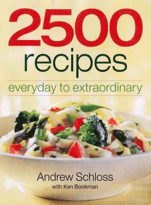 bokomslag 2500 Recipes: Everyday to Extraordinary