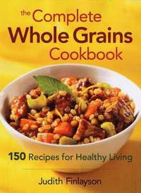 bokomslag Complete Whole Grains Cookbook