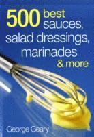 bokomslag 500 Best Sauces, Salad Dressings, Marinades & More