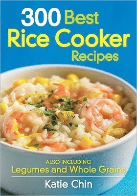 300 Best Rice Cooker Recipes 1